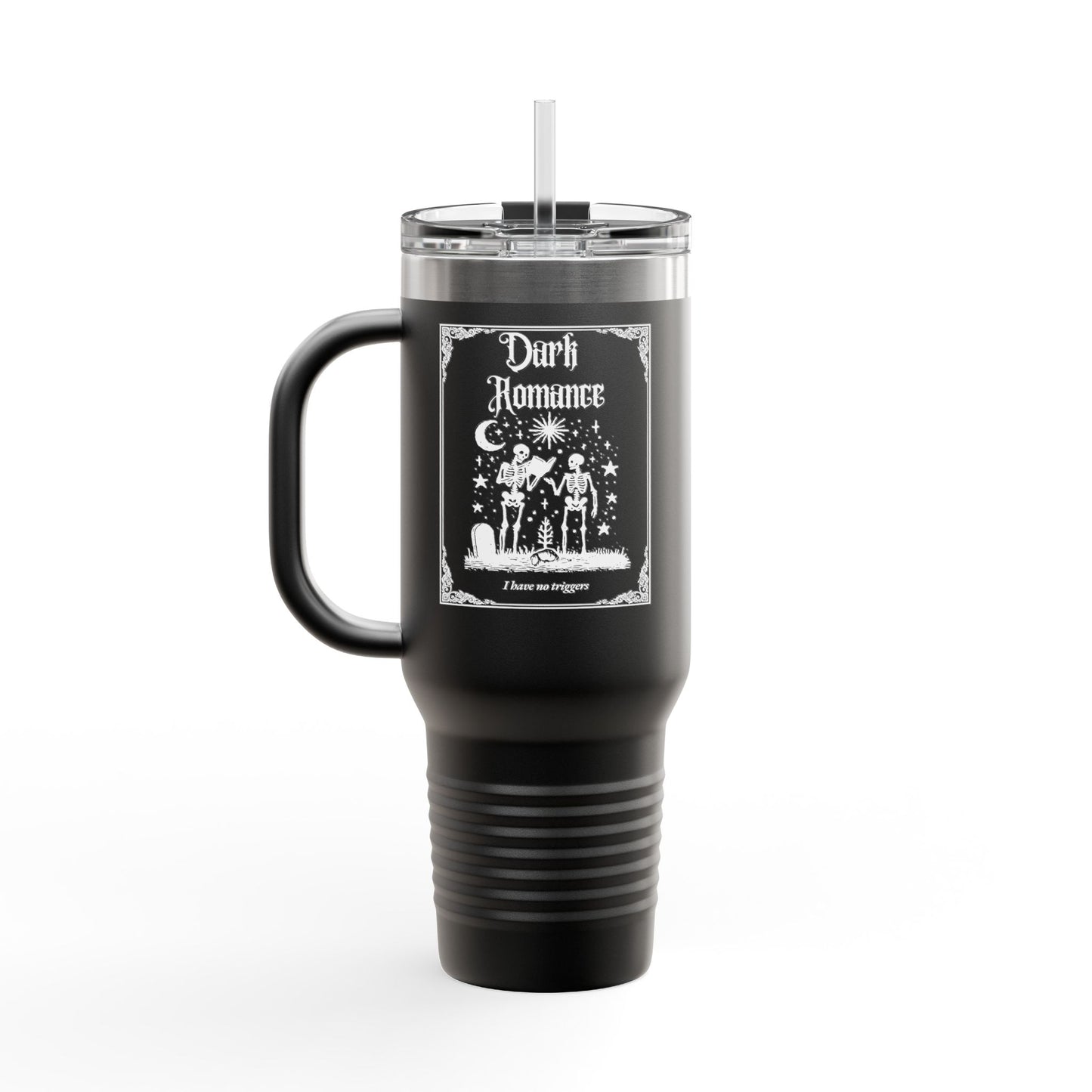 Dark Romance I Have No Triggers 40oz Insulated Travel Mug