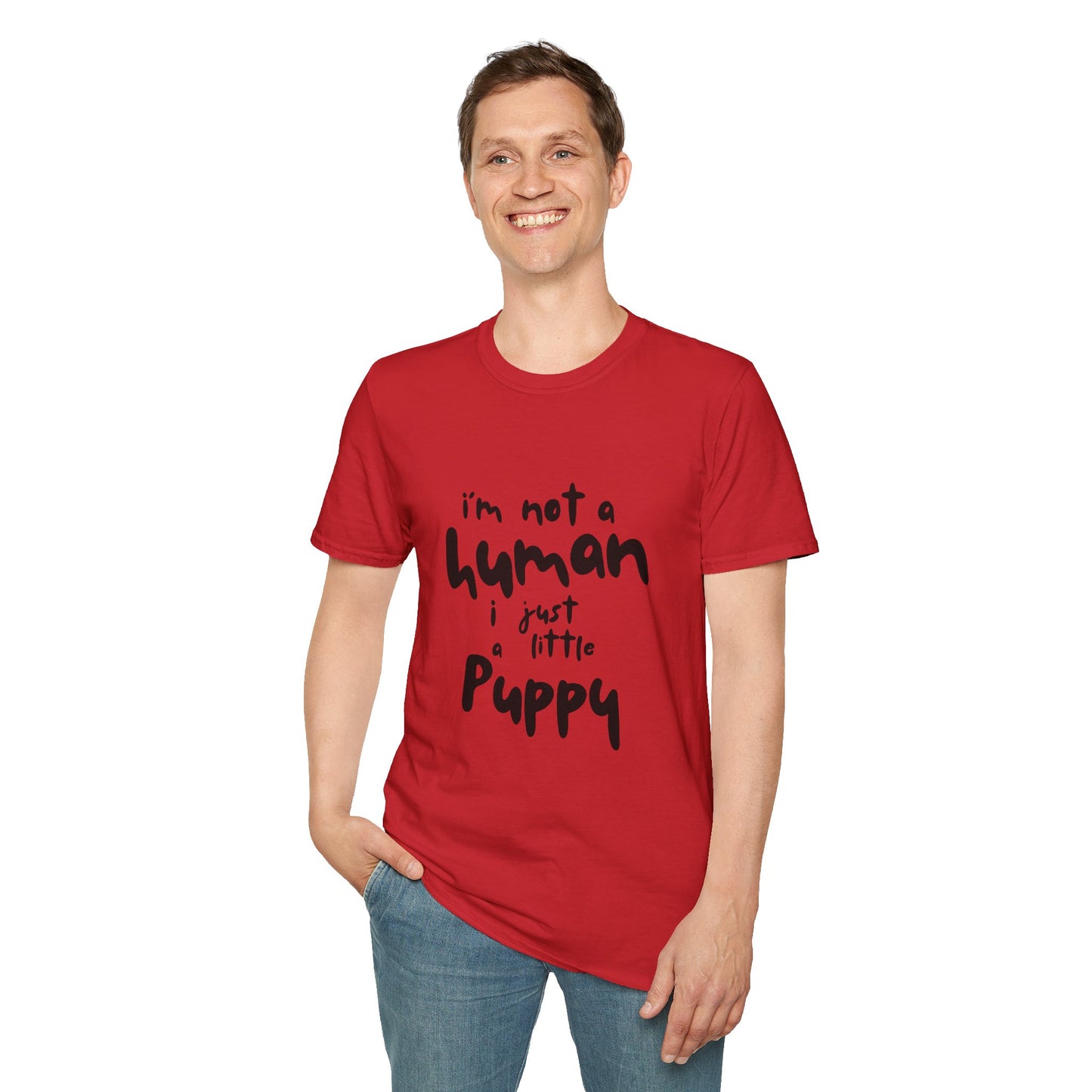 I'm Not a Human I Just Little Puppy T-Shirt -- Pup Life Design