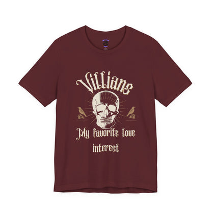 Villains My Favorite Love Interest Graphic Tee