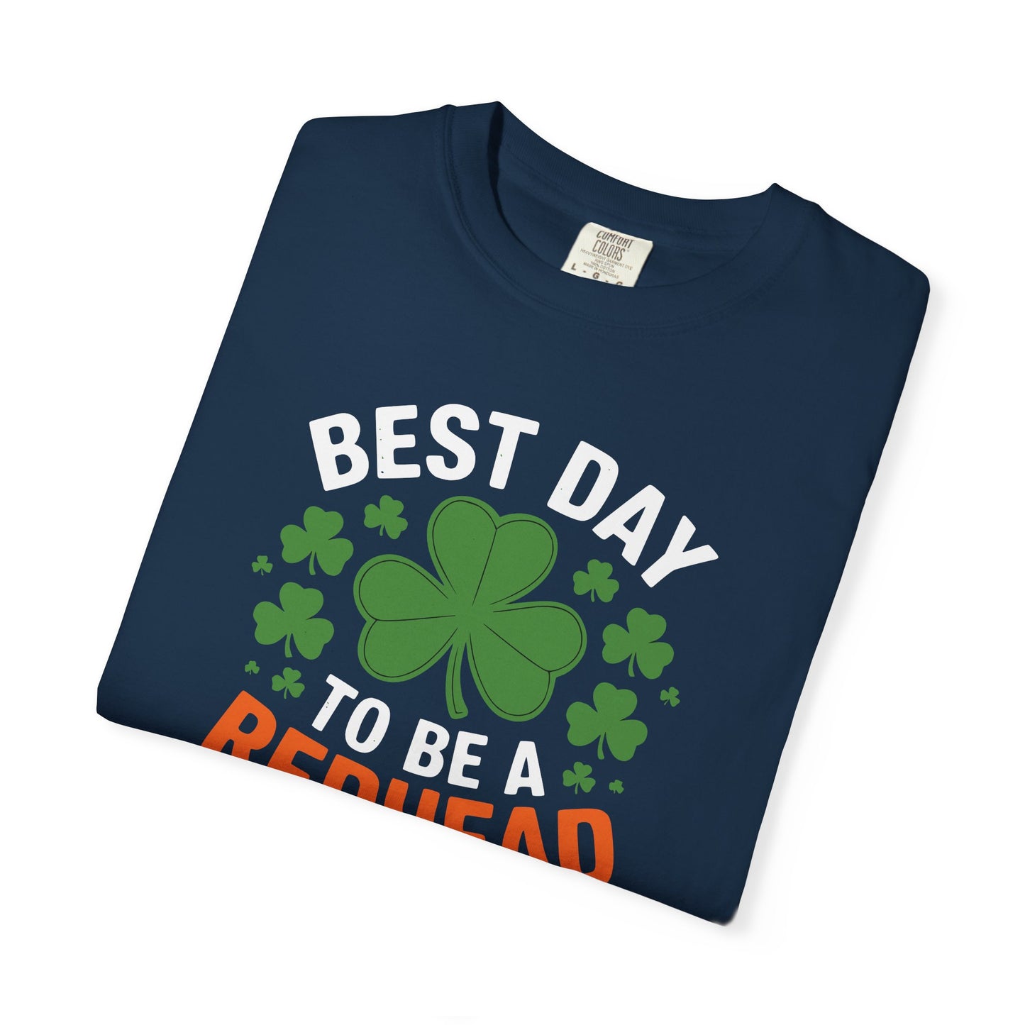 Best Day to Be a Redhead T-Shirt — St. Patrick’s Day Redhead Tee with Shamrock