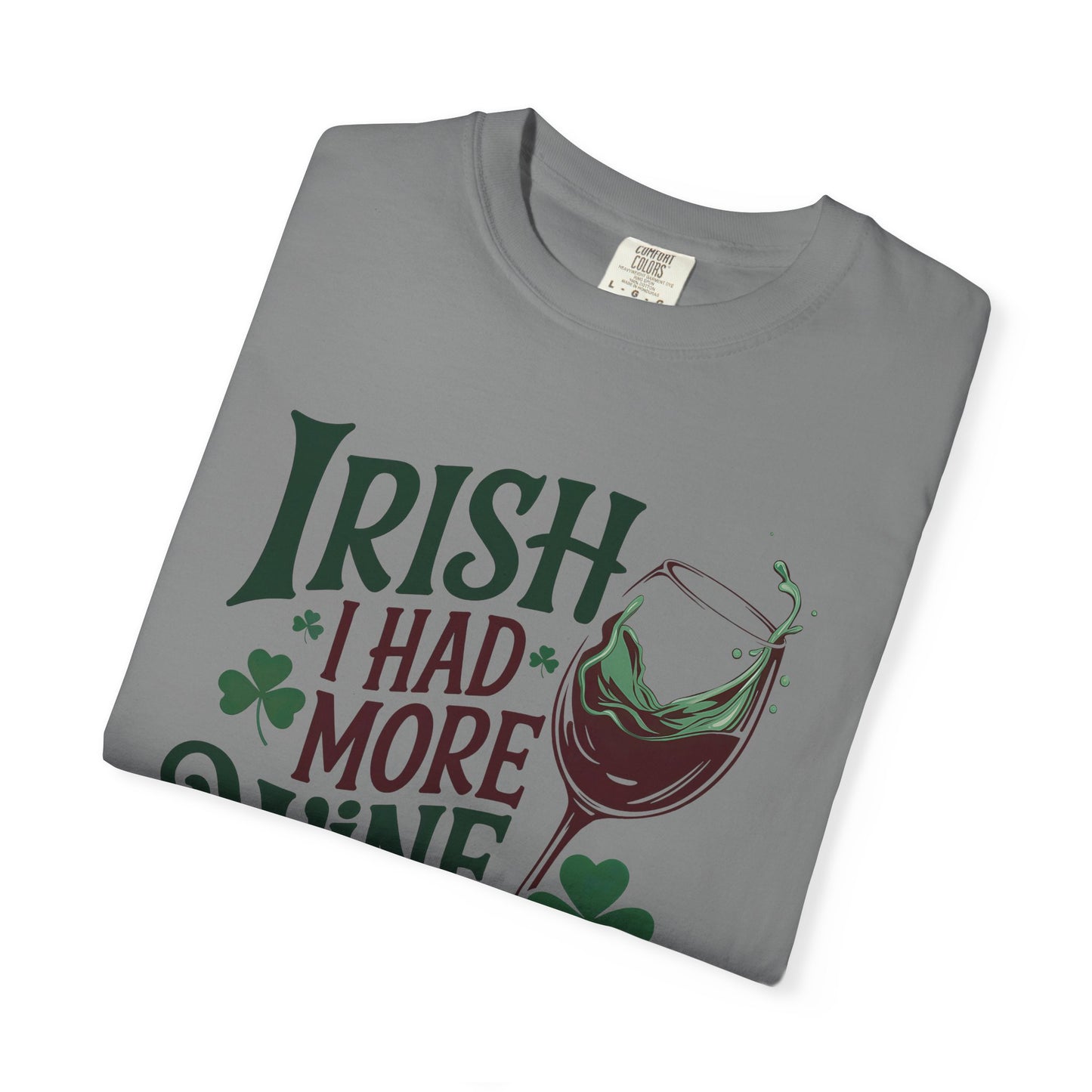 Irish I Had More Wine T-Shirt