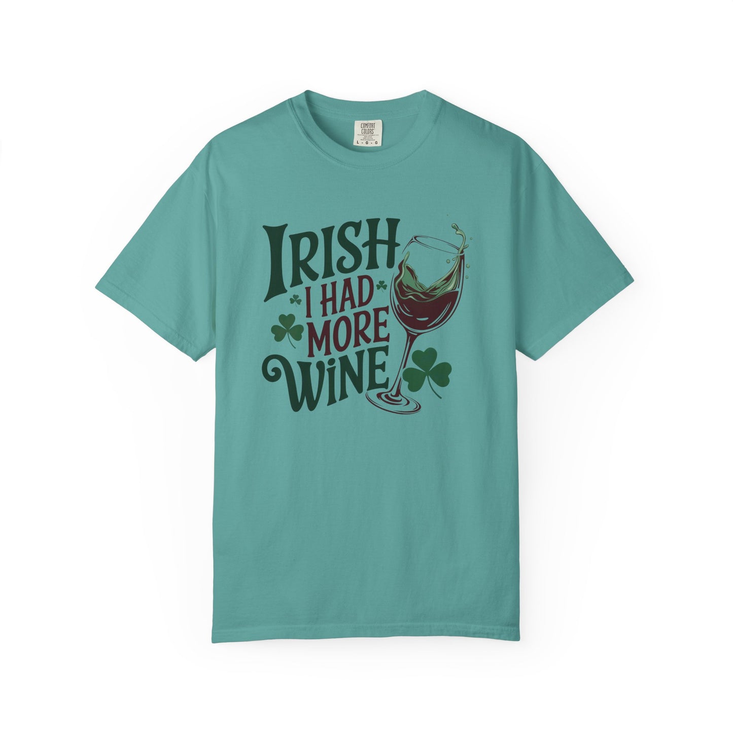 Irish I Had More Wine T-Shirt