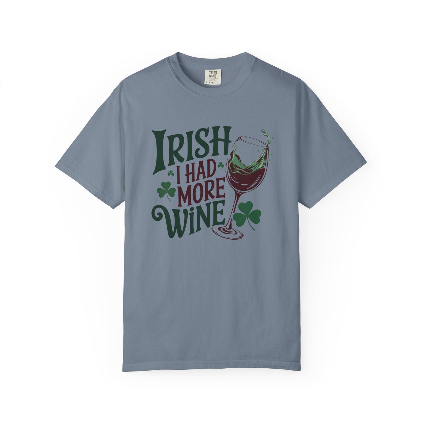 Irish I Had More Wine T-Shirt