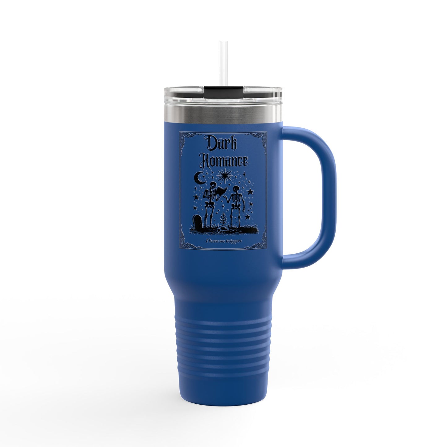 Dark Romance I Have No Triggers 40oz Insulated Travel Mug