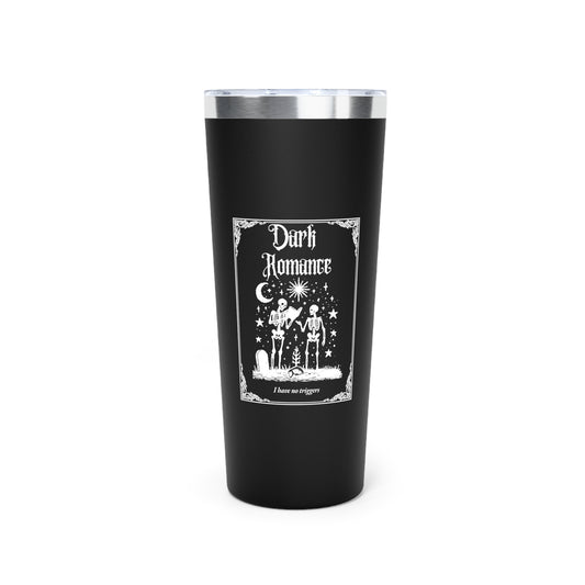 Dark Romance I Have No Triggers 22oz Black Insulated Tumbler