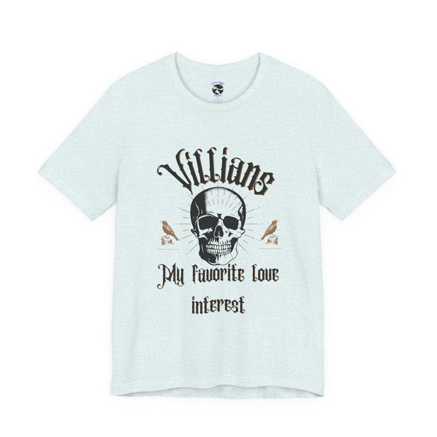 Villains My Favorite Love Interest Graphic Tee