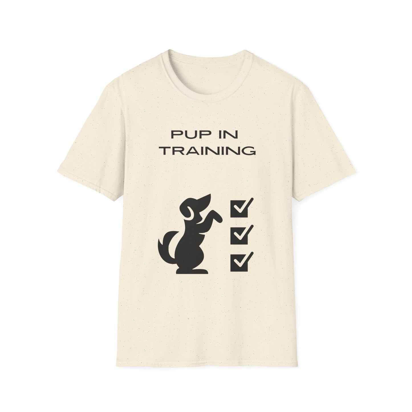 Pup in Training T-Shirt — Pup Life Design