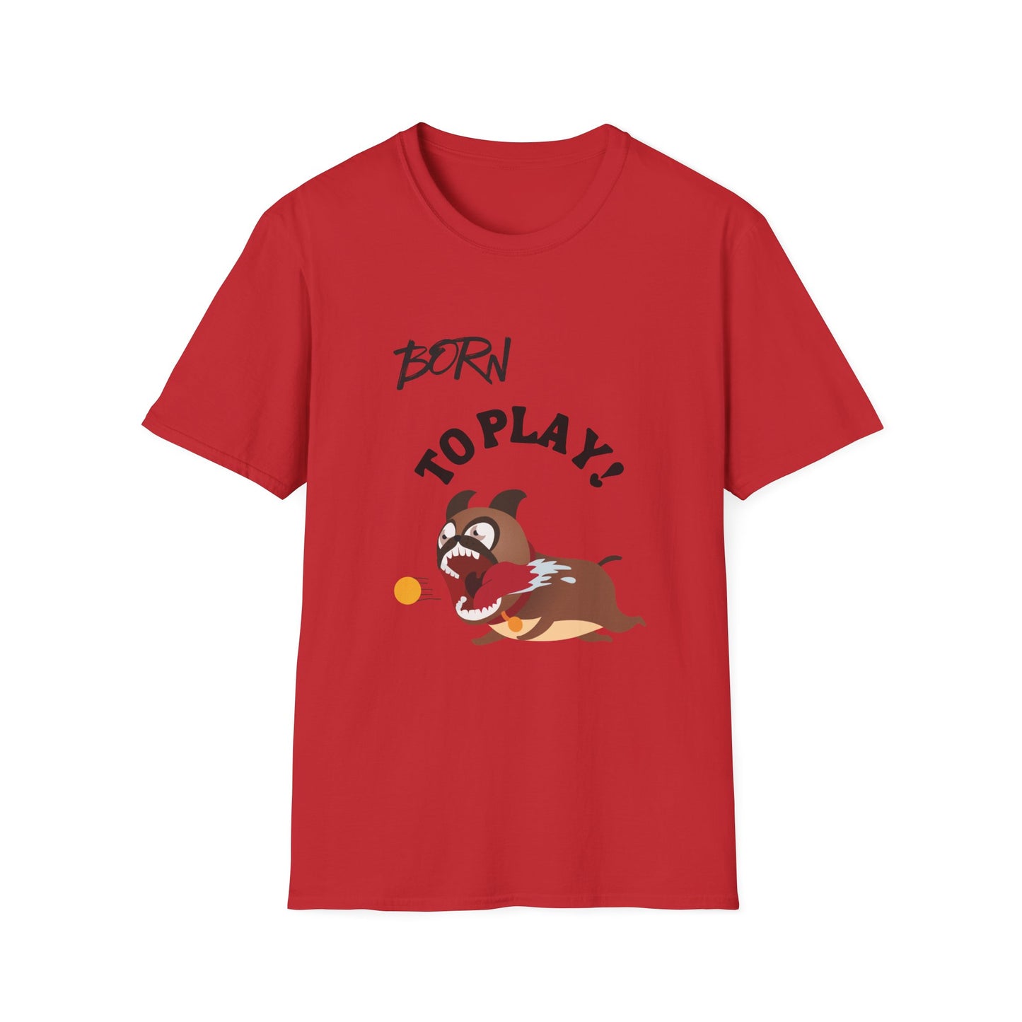 Born to Play Dog T-Shirt -- Pup Life Design