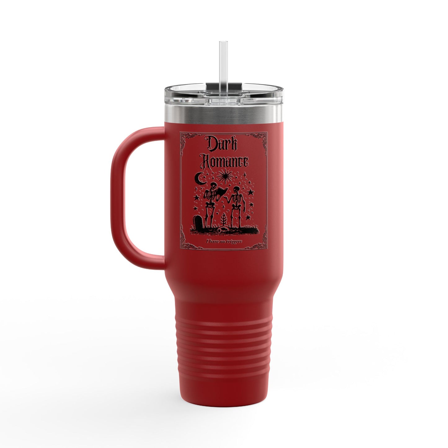 Dark Romance I Have No Triggers 40oz Insulated Travel Mug
