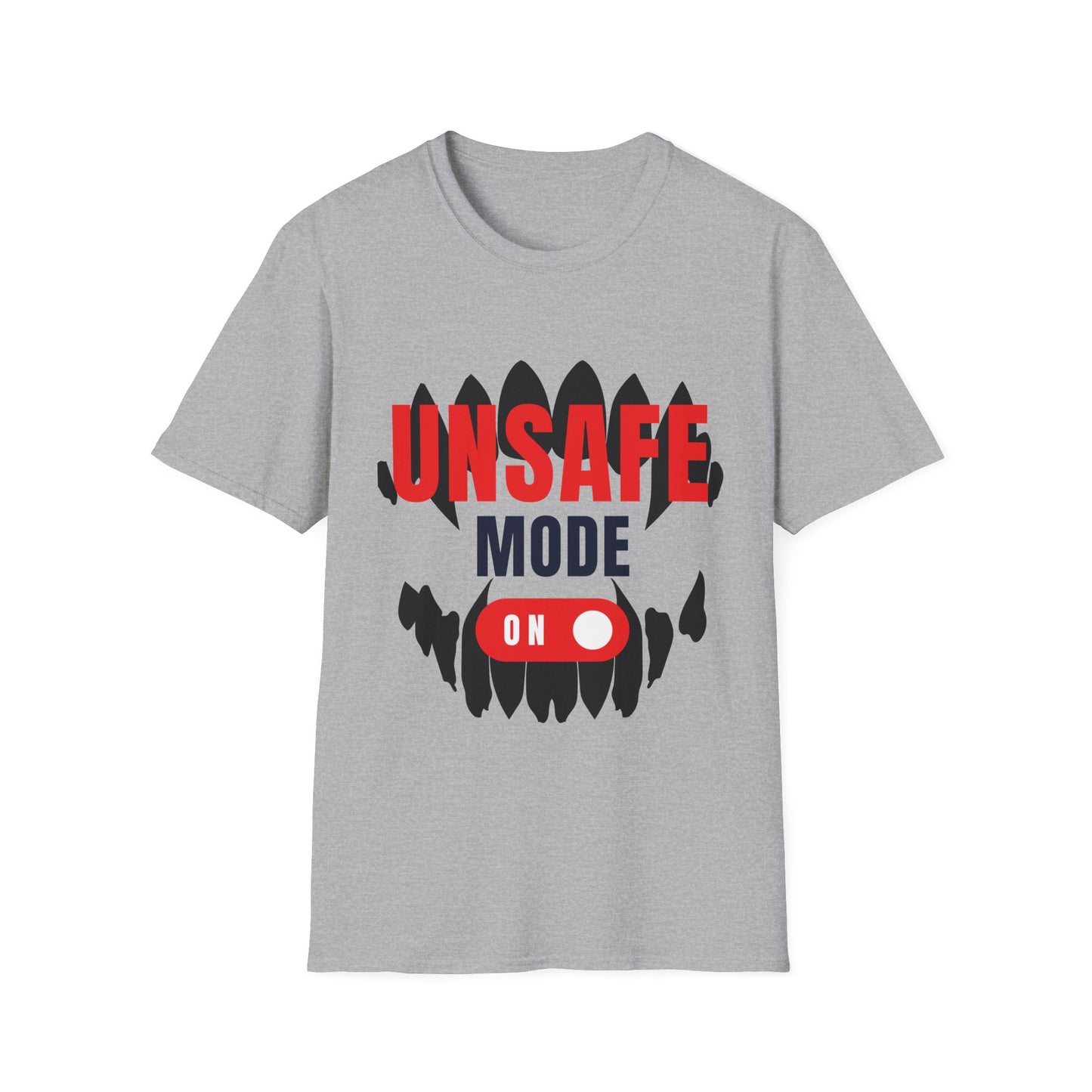 Unsafe Mode On T-Shirt — Pup Life Design
