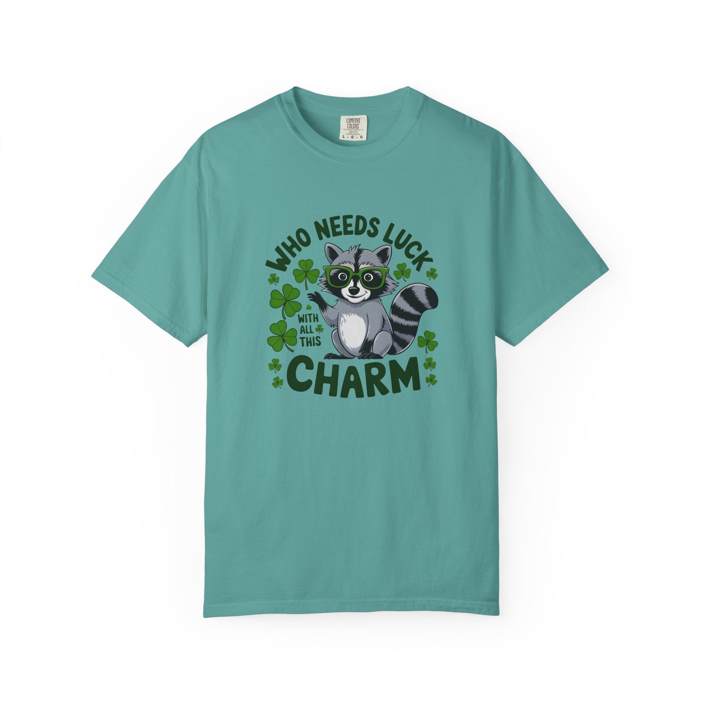 Raccoon Charm T-Shirt — Who Needs Luck With All This Charm St. Patrick’s Tee