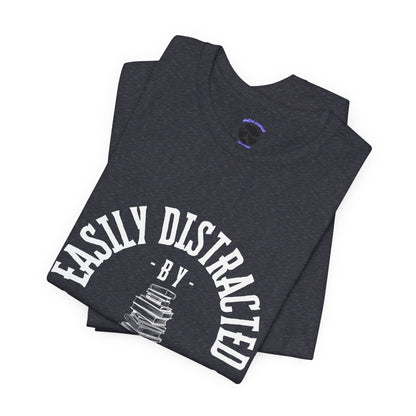 Easily Distracted By Books Graphic Tshirt