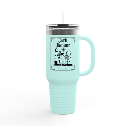 Dark Romance I Have No Triggers 40oz Insulated Travel Mug