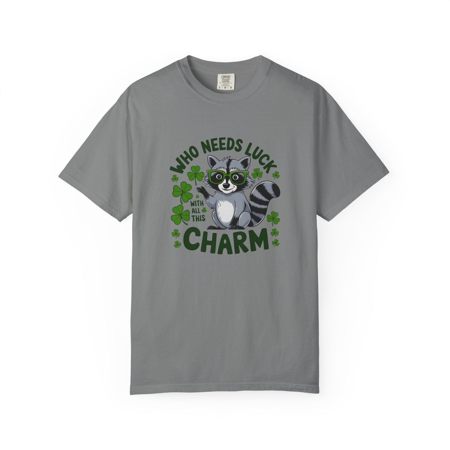 Raccoon Charm T-Shirt — Who Needs Luck With All This Charm St. Patrick’s Tee