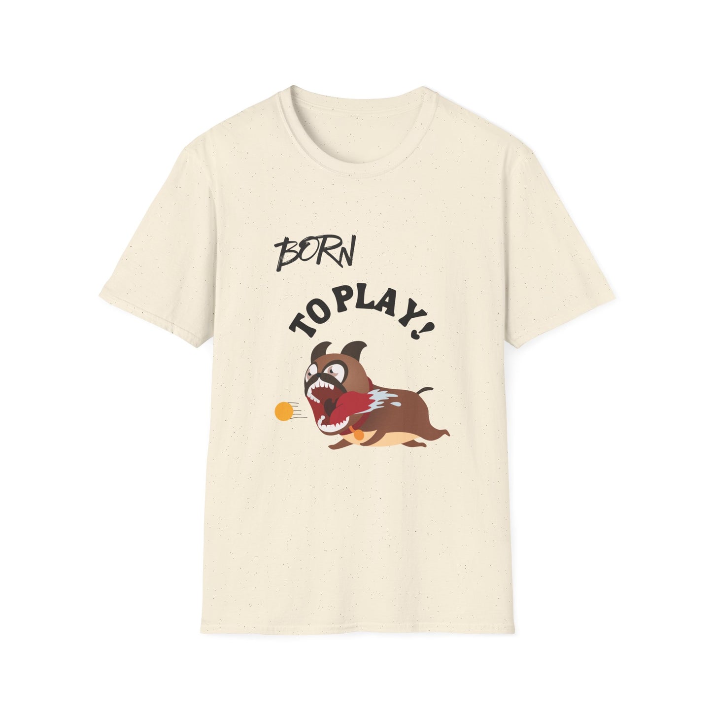 Born to Play Dog T-Shirt -- Pup Life Design