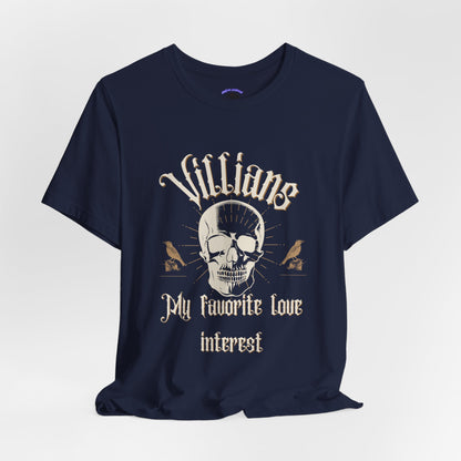 Villains My Favorite Love Interest Graphic Tee