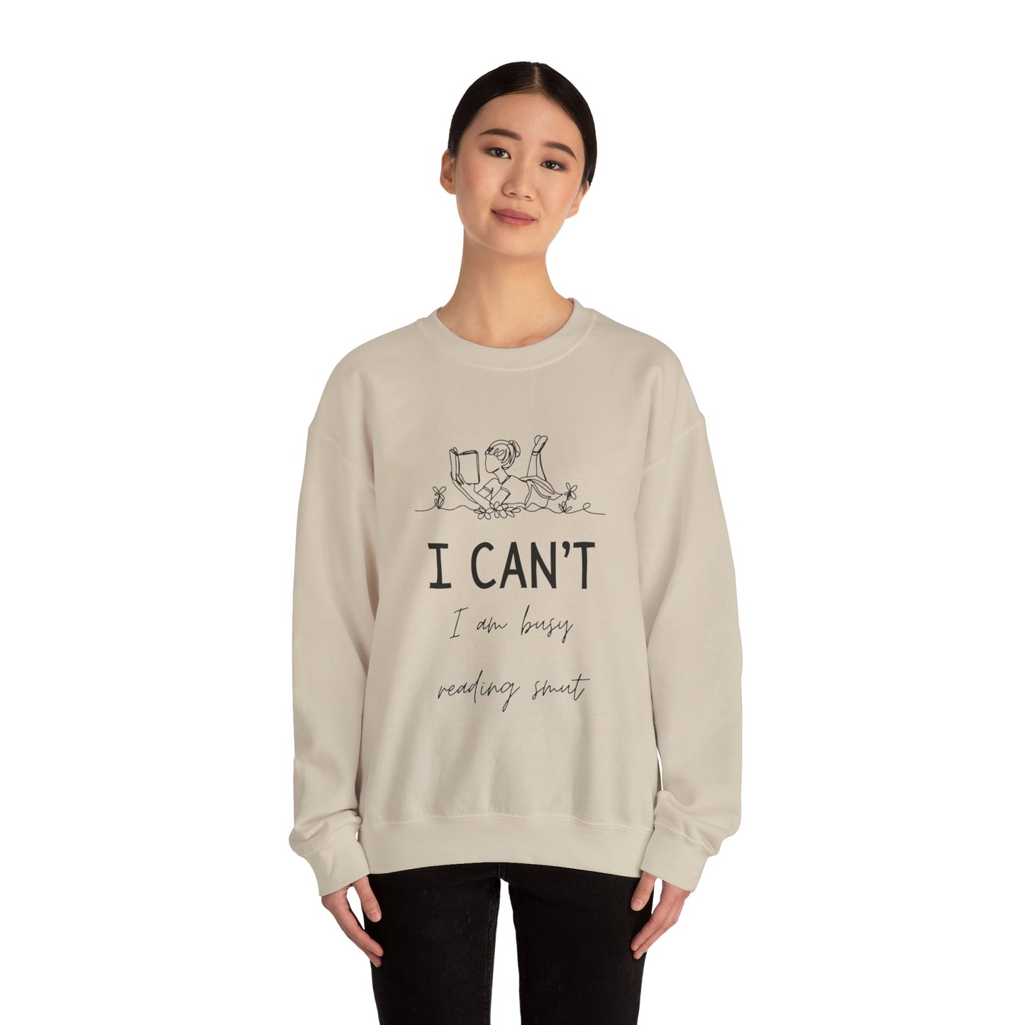 I Can't, I'm Busy Reading Smut Crewneck Sweatshirt