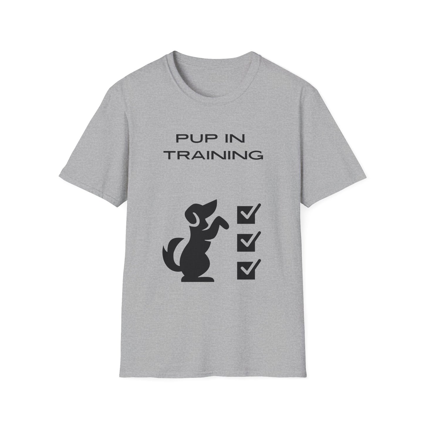 Pup in Training T-Shirt — Pup Life Design