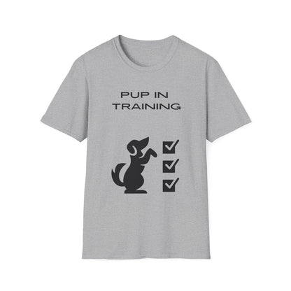 Pup in Training T-Shirt — Pup Life Design