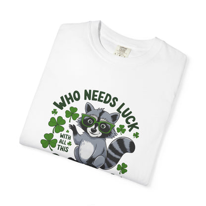 Raccoon Charm T-Shirt — Who Needs Luck With All This Charm St. Patrick’s Tee