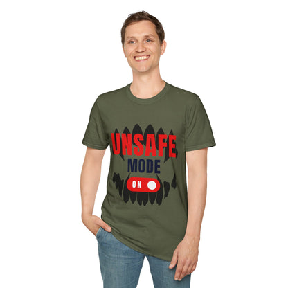 Unsafe Mode On T-Shirt — Pup Life Design