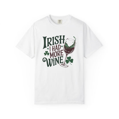Irish I Had More Wine T-Shirt