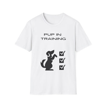 Pup in Training T-Shirt — Pup Life Design
