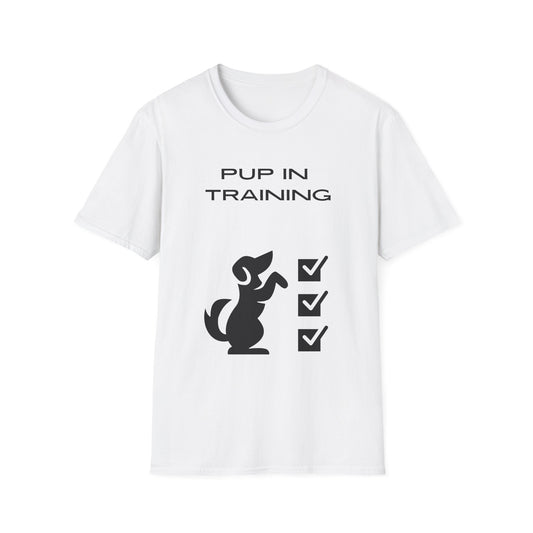 Pup in Training T-Shirt — Pup Life Design
