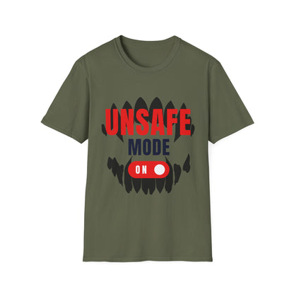Unsafe Mode On T-Shirt — Pup Life Design