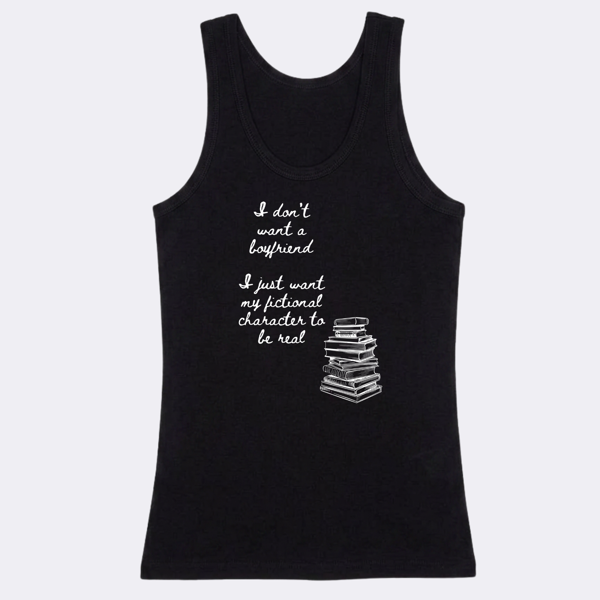 I Just want my Fictional Characters to be Real Tshirt