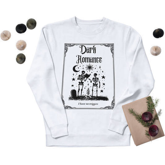 Dark Romance I Have No Triggers Crewneck Sweatshirt