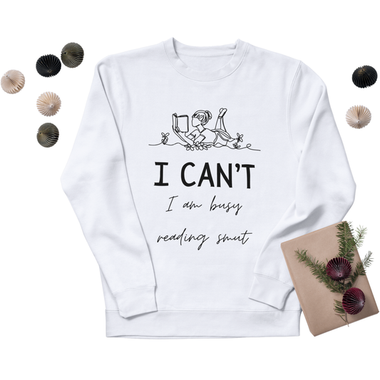 I Can't, I'm Busy Reading Smut Crewneck Sweatshirt