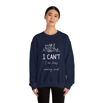 I Can't, I'm Busy Reading Smut Crewneck Sweatshirt