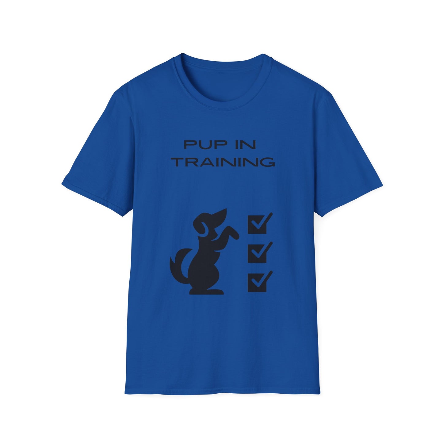 Pup in Training T-Shirt — Pup Life Design