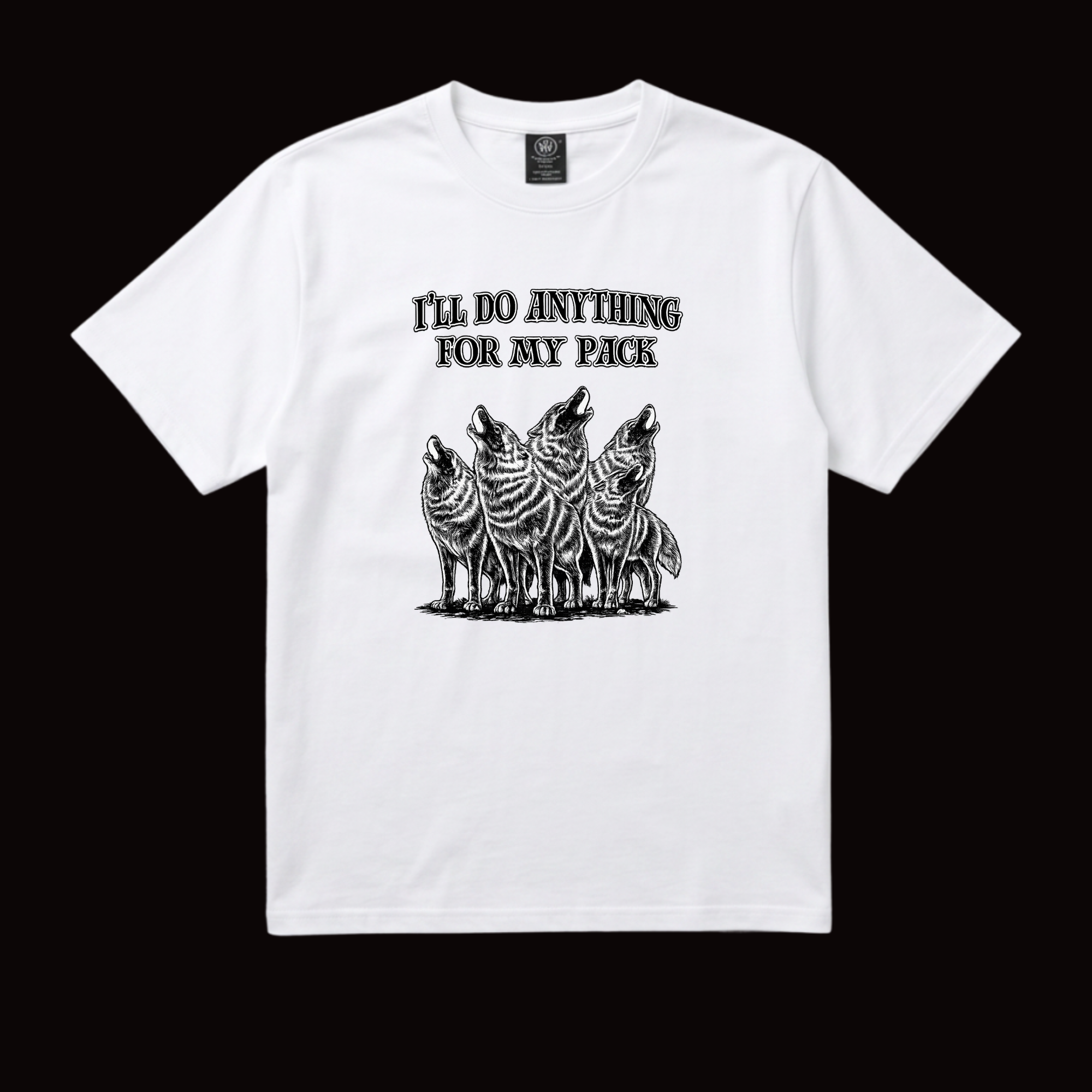 Ill do anything for my pack Tee