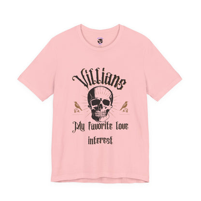 Villains My Favorite Love Interest Graphic Tee