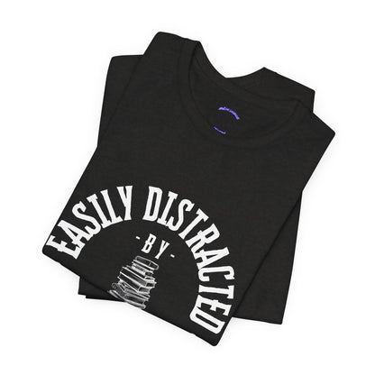 Easily Distracted By Books Graphic Tshirt