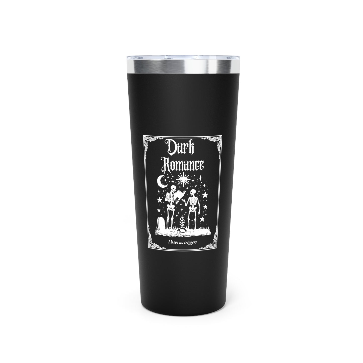 Dark Romance I Have No Triggers 22oz Black Insulated Tumbler