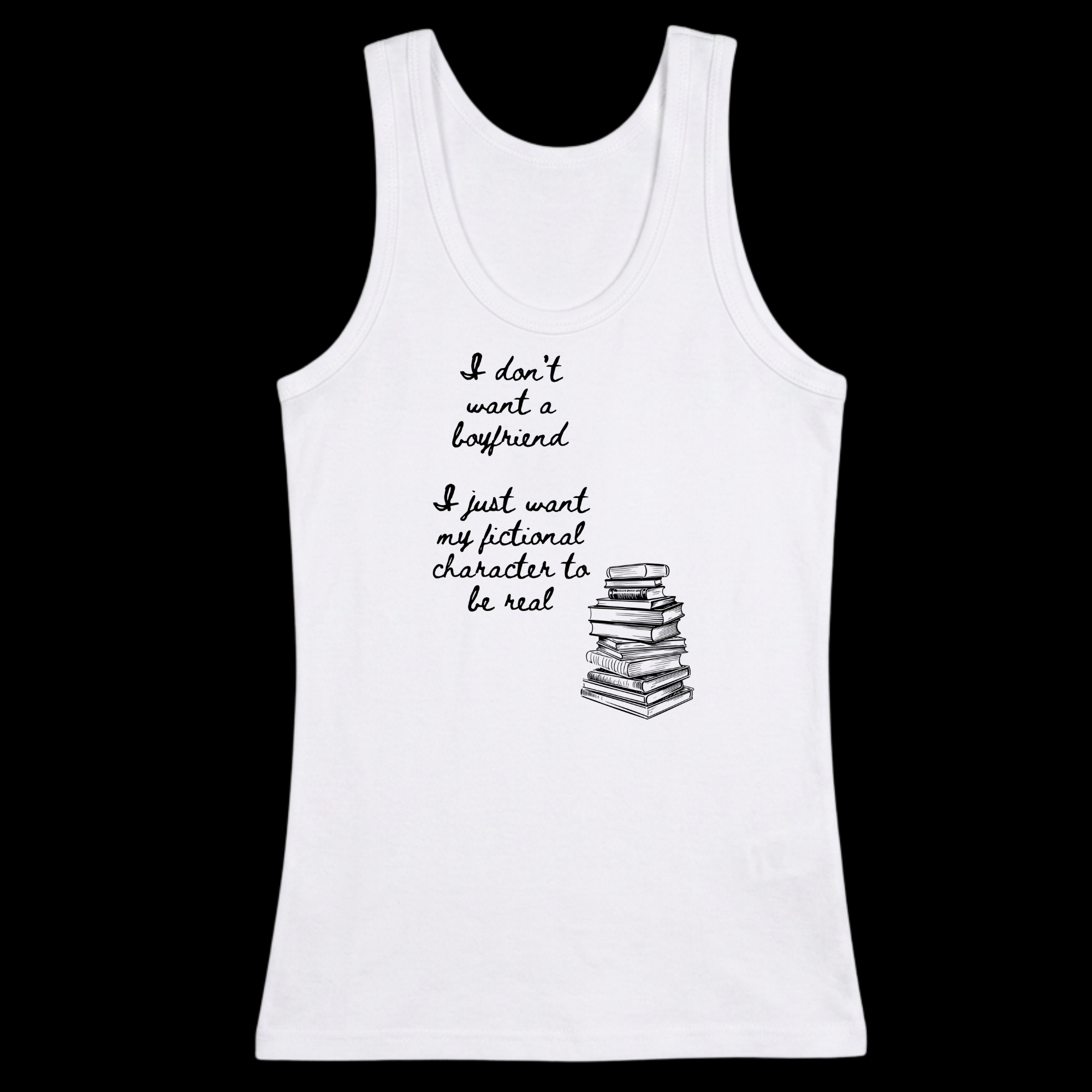 I Just want my Fictional Characters to be Real Tshirt