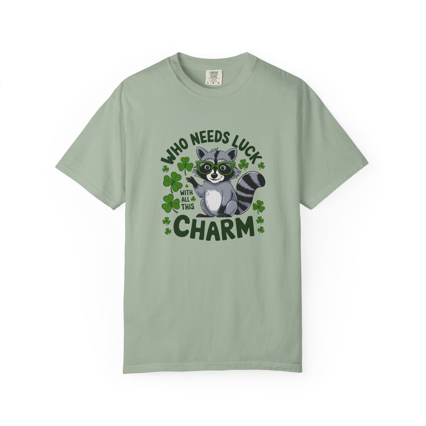 Raccoon Charm T-Shirt — Who Needs Luck With All This Charm St. Patrick’s Tee