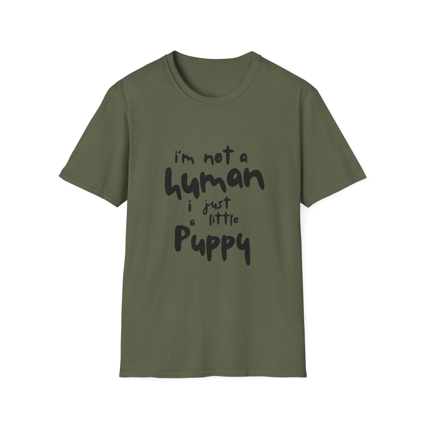 I'm Not a Human I Just Little Puppy T-Shirt -- Pup Life Design