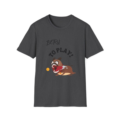 Born to Play Dog T-Shirt -- Pup Life Design