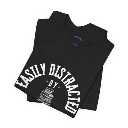 Easily Distracted By Books Graphic Tshirt