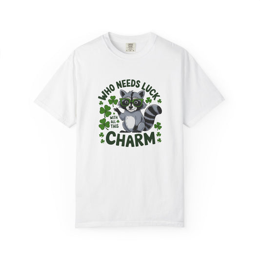 Raccoon Charm T-Shirt — Who Needs Luck With All This Charm St. Patrick’s Tee