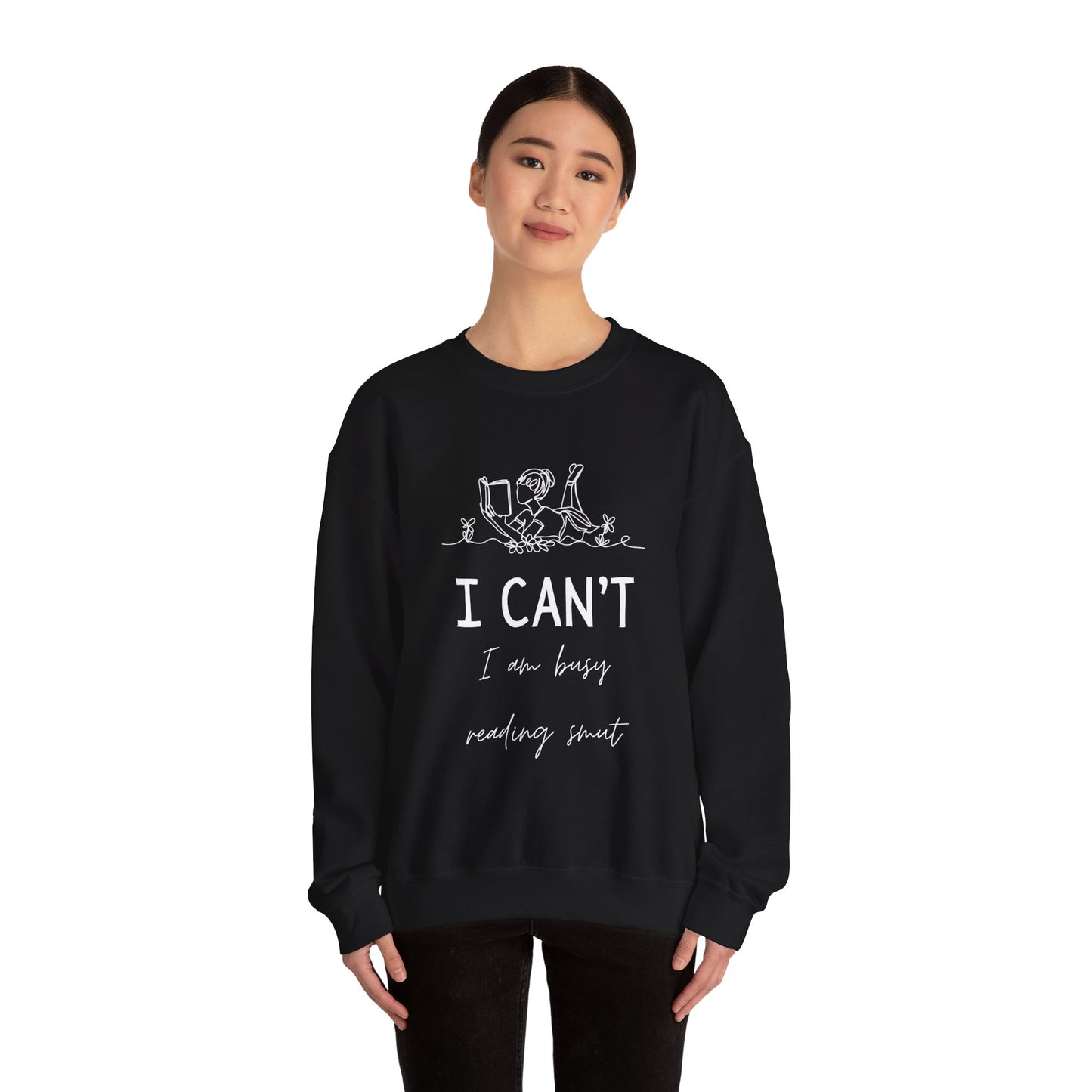 I Can't, I'm Busy Reading Smut Crewneck Sweatshirt