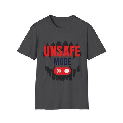 Unsafe Mode On T-Shirt — Pup Life Design