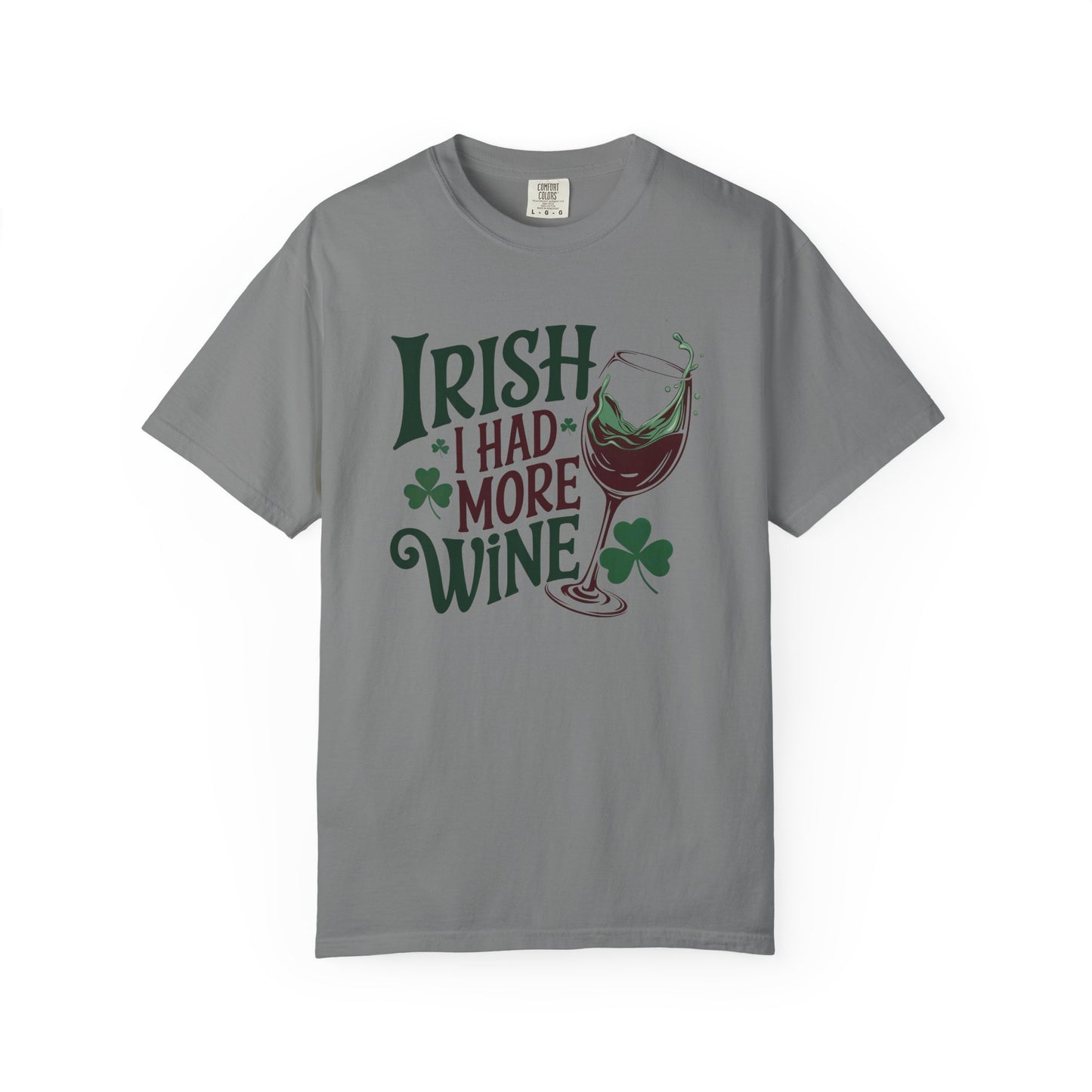 Irish I Had More Wine T-Shirt