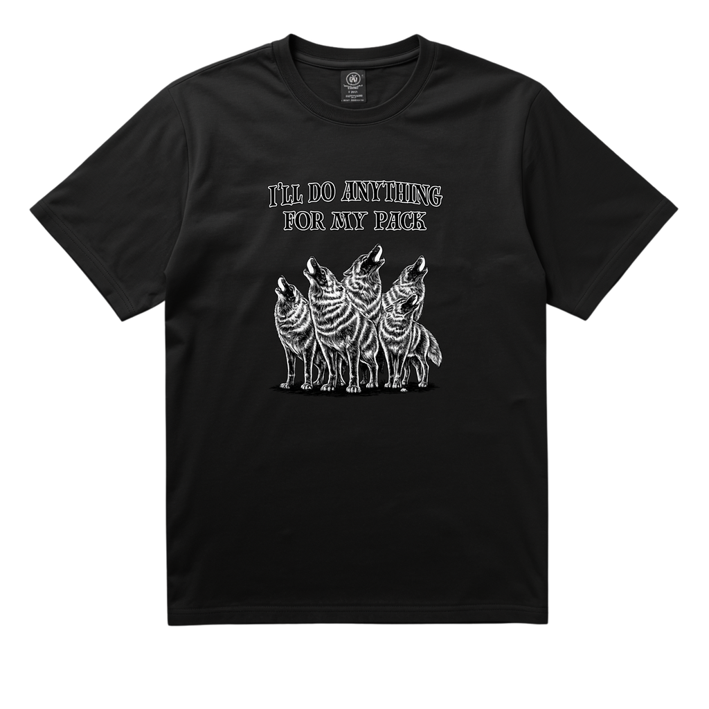 Ill do anything for my pack Tee