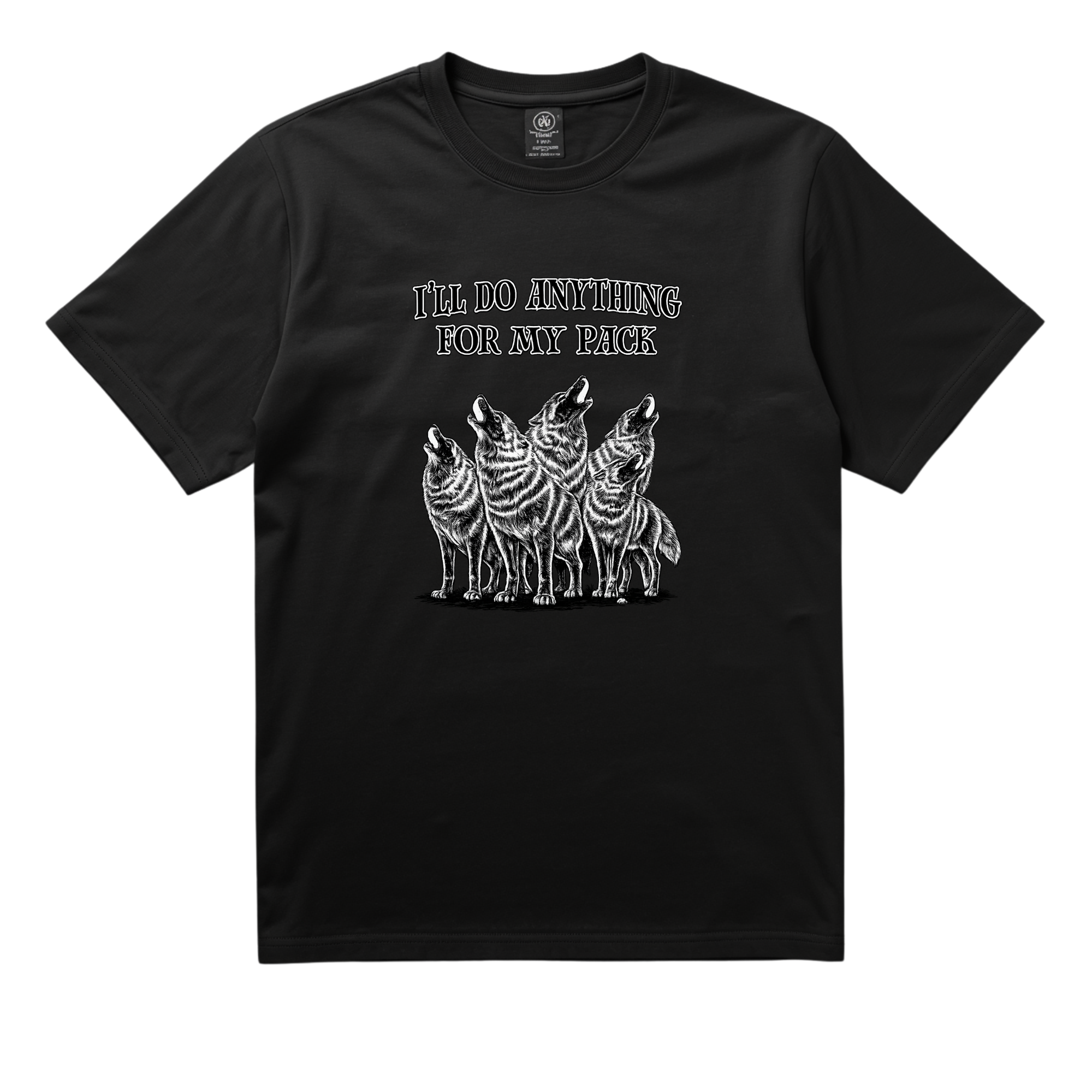 Ill do anything for my pack Tee