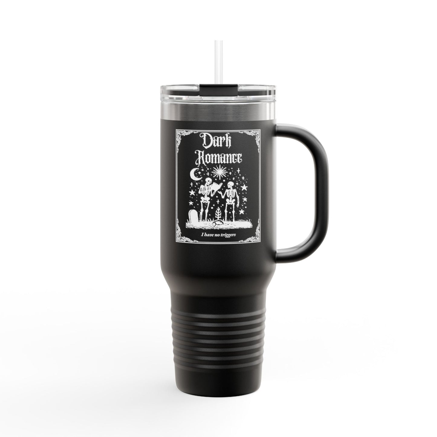 Dark Romance I Have No Triggers 40oz Insulated Travel Mug